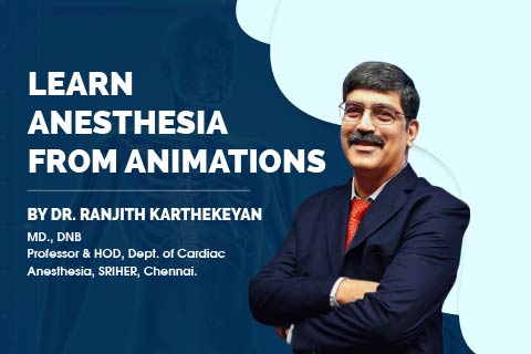 Learn Anesthesia from Animations by Dr. Ranjith Karthekeyan